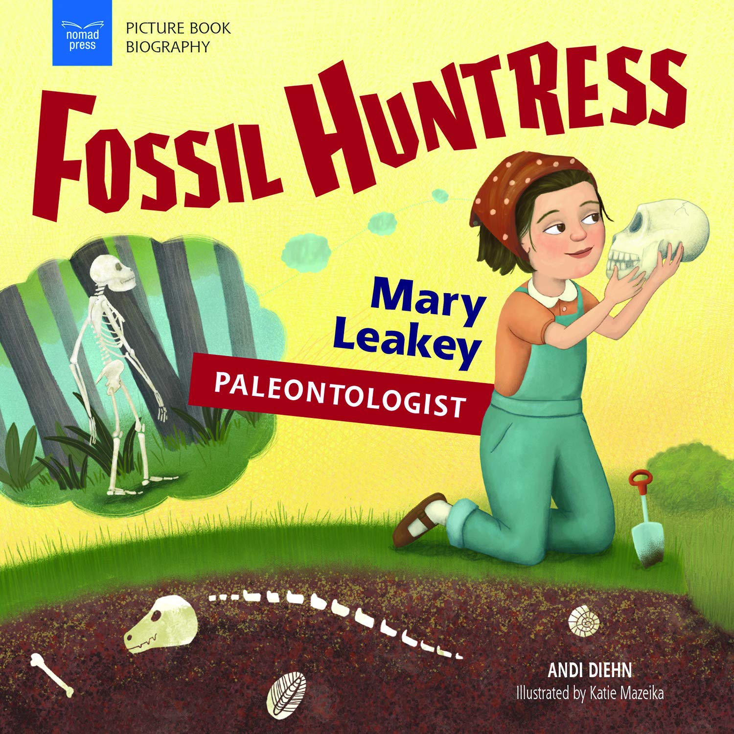 SCIENCE Fossil Huntress Mary Leakey, Paleontologist (Picture Book